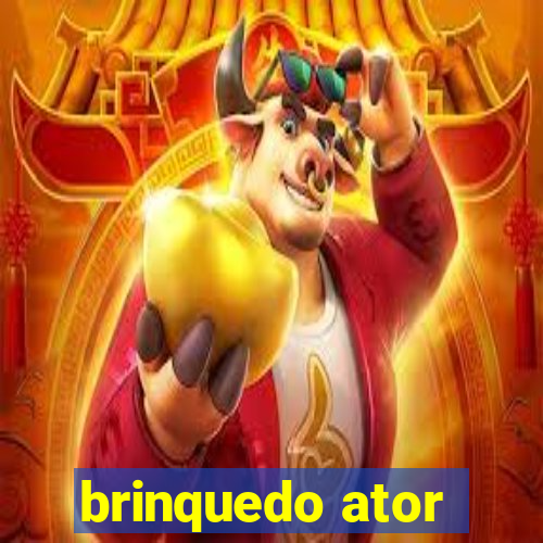 brinquedo ator